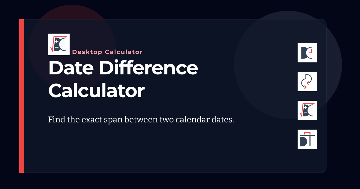 Date Difference Calculator - Desktop Calculator