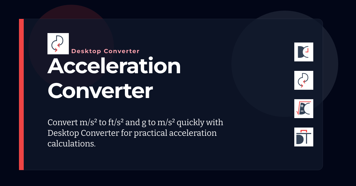 Acceleration Converter (m/s² ft/s²) - Desktop Converter